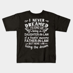 I Never Dreamed I'd End Up Being A Daughter In Law Kids T-Shirt